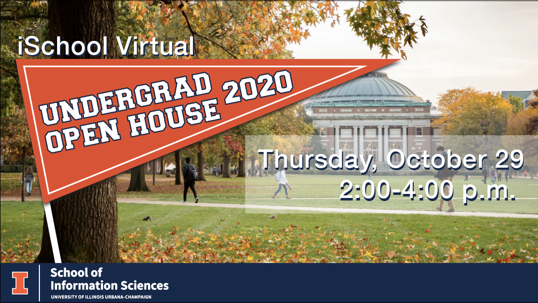 Fall 2020 iSchool Undergraduate Open House