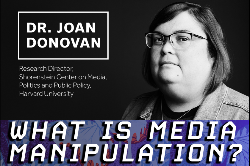 Joan Donovan - What is Media Manipulation?
