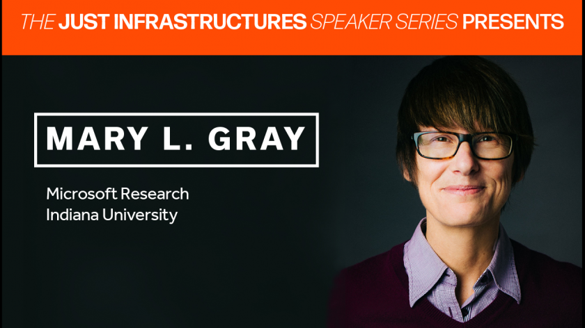 Just Infrastructures - Mary Gray