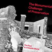 The Monumental Challenge of Preservation