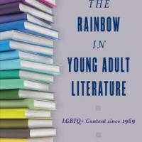 Representing the Rainbow in Young Adult Literature: LGBTQ+ Content Since 1969