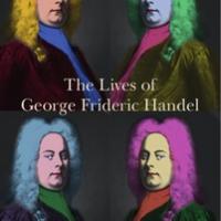 The Lives of Handel